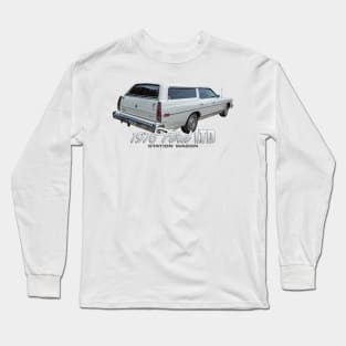 1976 Ford LTD Station Wagon Long Sleeve T-Shirt